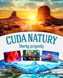 Cuda natury - Opracowanie zbiorowe [KSIĄŻKA]