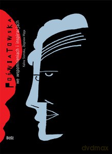 Poświatowska we wspomnieniach i inspiracjach - Kalina Słomska, Zbigniew Myga [KSIĄŻKA]