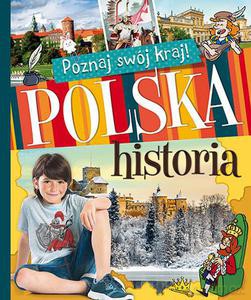 Poznaj swój kraj. Polska historia - Hanna Krawczyk-Warska [KSIĄŻKA]