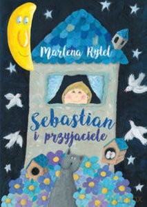 Sebastian i przyjaciele - Marlena Rytel [KSIĄŻKA]