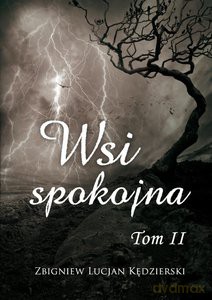 Wsi spokojna (Tom 2) - Zbigniew Lucjan Kędzierski [KSIĄŻKA]
