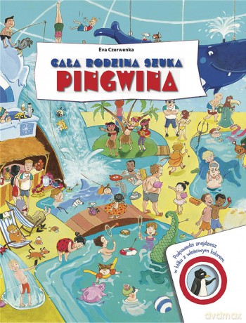 Cała rodzina szuka pingwina - Eva Czerwenka [KSIĄŻKA]
