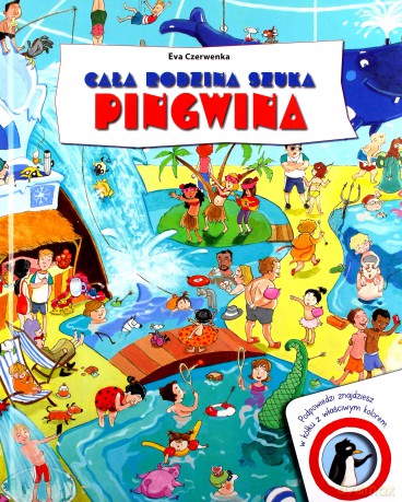Cała rodzina szuka pingwina - Eva Czerwenka [KSIĄŻKA]