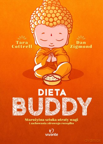 Dieta Buddy. Starożytna sztuka utraty wagi i zachowania zdrowego rozsądku - Tara Cottrell [KSIĄŻKA]
