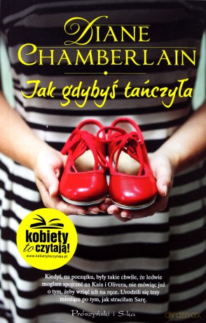 Jak gdybyś tańczyła - Diane Chamberlain [KSIĄŻKA]