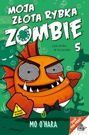 Jak ryba w wodzie. Moja złota rybka zombie (Tom 5) - Mo Ohara [KSIĄŻKA]