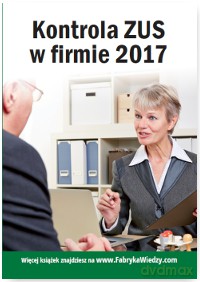 Kontrola ZUS w firmie 2017 - Łukasz Michalski [KSIĄŻKA]