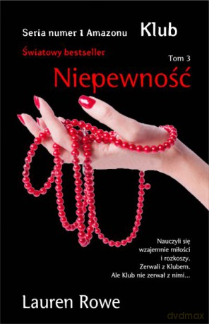 Niepewność. Klub (Tom 3) - Lauren Rowe [KSIĄŻKA]