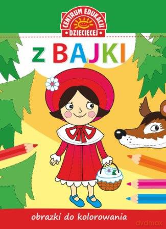 Obrazki do kolorowania Z bajki [KSIĄŻKA]