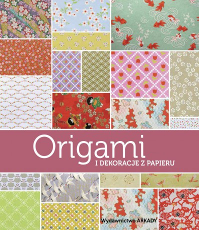 Origami i dekoracje z papieru - Ghylenn Descamps [KSIĄŻKA]