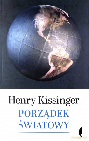 Porządek światowy - Henry Kissinger [KSIĄŻKA]