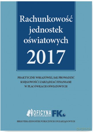 Rachunkowość jednostek oświatowych 2017 - Izabela Świderek [KSIĄŻKA]