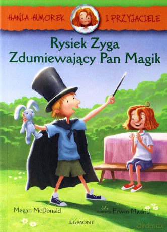 Rysiek Zyga. Zdumiewający Pan Magik. Hania Humorek i przyjaciele - Megan Mcdonald [KSIĄŻKA]