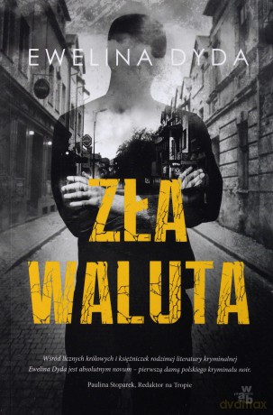 Zła waluta - Ewelina Dyda [KSIĄŻKA]