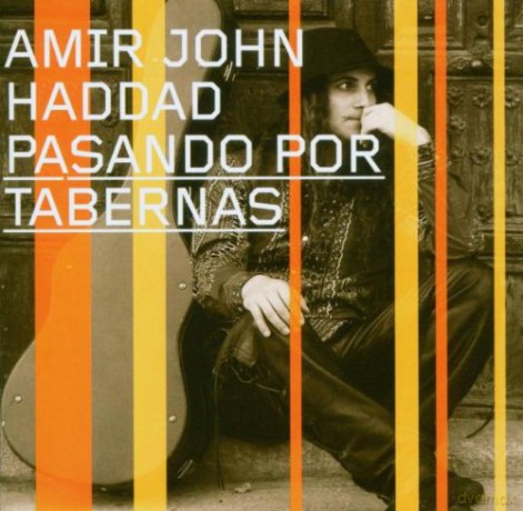 Amir John Haddad: Pasando Por Tabernas [CD]