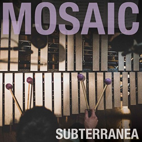 Mosaic: Subterranea [CD]