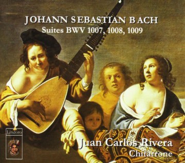 Juan Carlos Rivera: Johann Sebastian Bach: Suites BWV 1007, 1008, 1009 [CD]