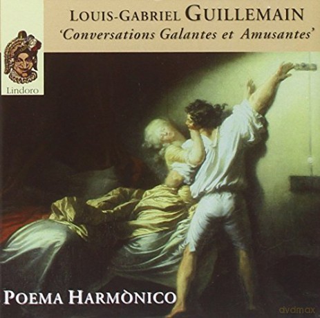 Poema Harmonico: Louis-Gabriel Guillemain: Conversations galantes et amusantes [CD]