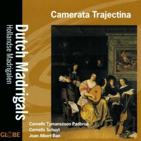 Camerata Trajectina: Dutch Madrigals. Hollandse Madrigalen [CD]