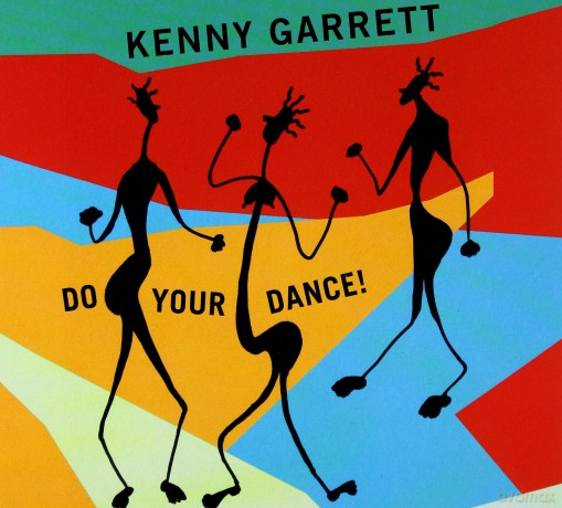 Kenny Garrett: Do Your Dance! [CD]