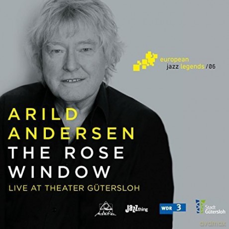 Arild Andersen: The Rose Window. Live At Theater Gütersloh - European Jazz Legends - 06 [CD]