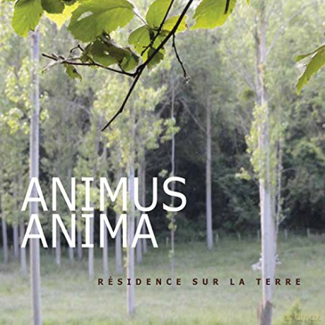 Animus Anima: Résidence sur la terre [CD]