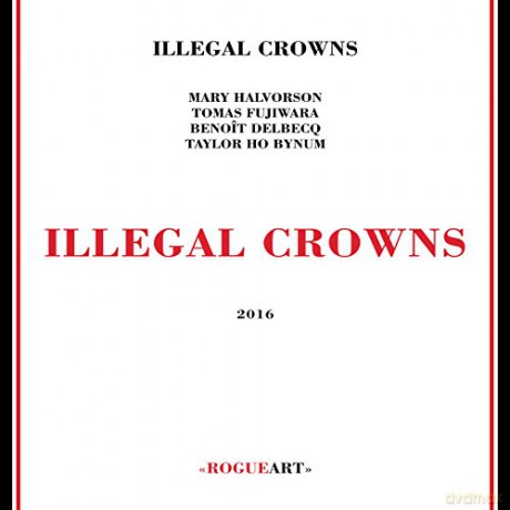 Illegal Crowns: Illegal Crowns [CD]