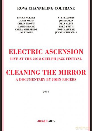 Rova Channeling Coltrane: Electric Ascencion [3CD]