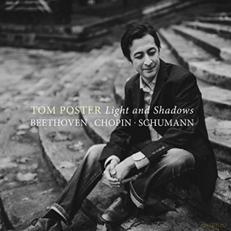 Tom Poster: Light and Shadows - Beethoven, Chopin, Schumann [CD]