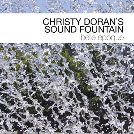 Christy Doran's Sound Fountain: Belle Epoque [CD]
