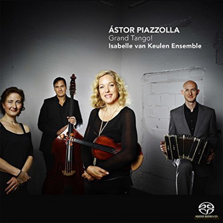 Isabelle van Keulen Ensemble: Astor Piazzolla: Grand Tango! [SACD]