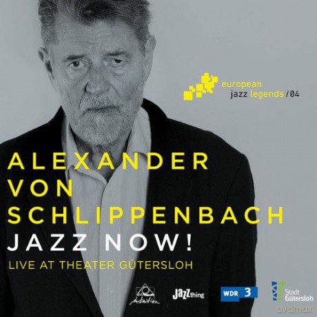 Alexander Von Schlippenbach: Jazz Now! - European Jazz Legends - 04 [CD]