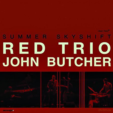 Red Trio + John Butcher: Summer Skyshift [CD]