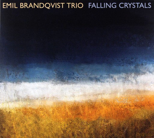 Emil Brandqvist Trio: Falling Crystals [CD]