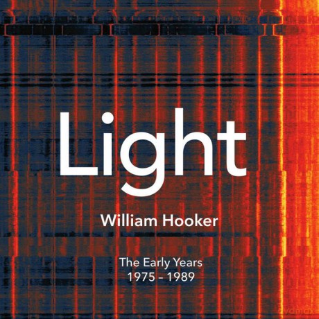William Hooker: Light. The Early Years 1975-1989 [4CD]