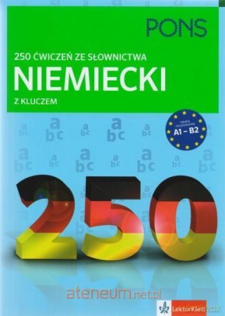 250 ćwiczeń z niemieckiego. Gramatyka [KSIĄŻKA]