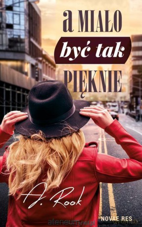 A miało być tak pięknie - A. Rook [KSIĄŻKA]