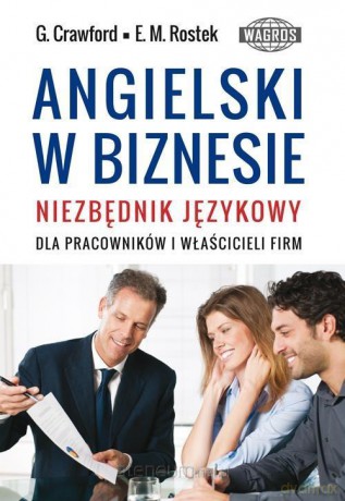 Angielski w biznesie - Graham Crawford, Ewa Maria Rostek [KSIĄŻKA]
