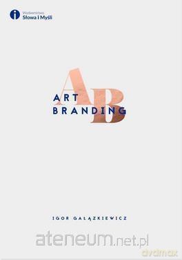 Art Branding - Igor Gałązkiewicz [KSIĄŻKA]