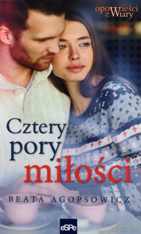 Cztery pory miłości - Beata Agopsowicz [KSIĄŻKA]