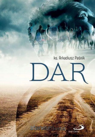 Dar - ks. Arkadiusz Paśnik [KSIĄŻKA]