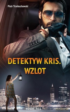 Detektyw Kris. Wzlot - Piotr Trzebuchowski [KSIĄŻKA]