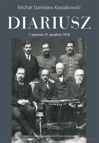 Diariusz T.3 1 stycznia - 31 grudnia 1918 - Michał Stanisław Kossakowski [KSIĄŻKA]