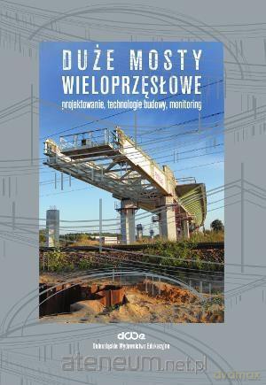 Duże mosty wieloprzęsłowe [KSIĄŻKA]