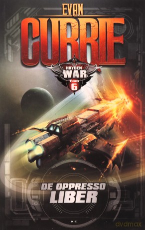 Hayden War (Tom 6) De Oppresso Liber - Evan Currie [KSIĄŻKA]
