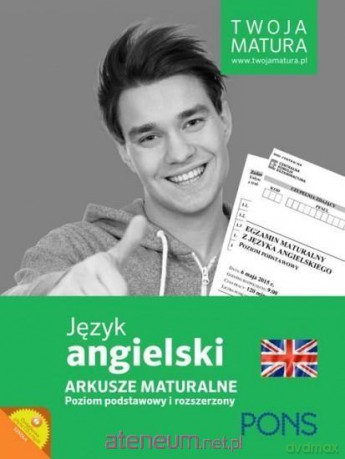 Język angielski. Arkusze maturalne. Poziom podstawowy i rozszerzony [KSIĄŻKA]