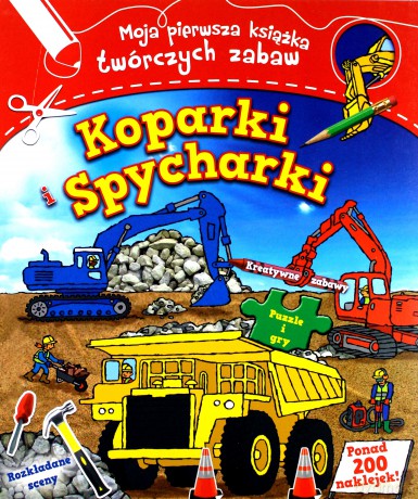 Koparki i spycharki Moja pierwsza książka... [KSIĄŻKA]