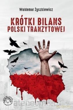 Krótki bilans Polski tranzytowej - Waldemar Żyszkiewicz [KSIĄŻKA]