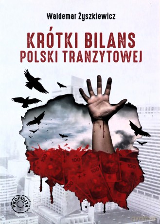Krótki bilans Polski tranzytowej - Waldemar Żyszkiewicz [KSIĄŻKA]