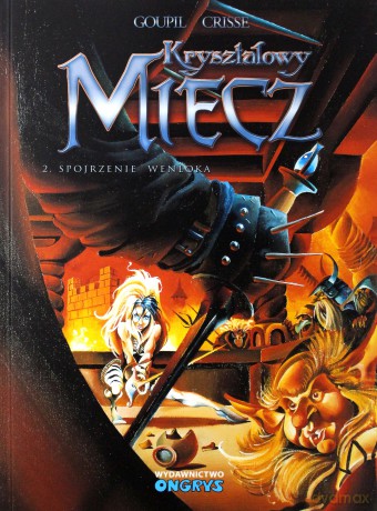 Kryształowy Miecz (Tom 2) Spojrzenie Wenloka - Jacky Goupil [KOMIKS]